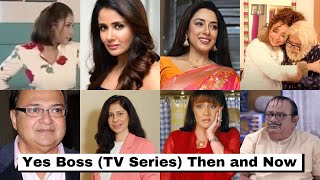 Yes Boss TV Series Cast Then and Now  Yes Boss TV Series Cast Real Name  Sab TV Show [upl. by Acila]