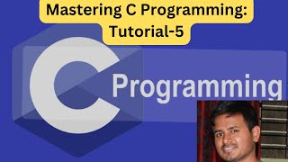 Mastering C Programming Tutorial5 [upl. by Tnomel762]