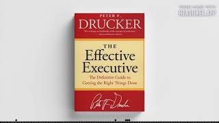 The Effective Executive by Peter Drucker [upl. by Asillam]