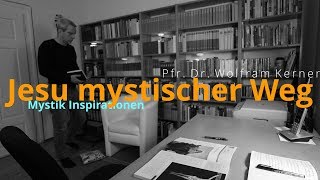 Jesu mystischer Weg  Mystik Inspirationen Christliche Mystik MI01 [upl. by Topper]