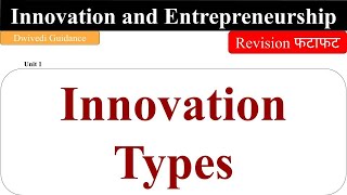 Innovation Types types of innovation innovation and entrepreneurship radical disruptive mba bba [upl. by Eiboj]