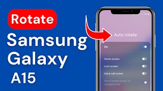 Rotate Screen Easily on Samsung Galaxy A15 [upl. by Llerud]