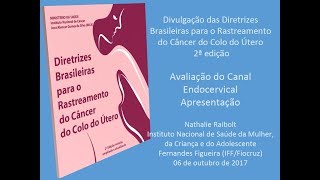 Avaliação canal endocervical  apresentação [upl. by Leksehcey]