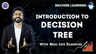 Lec9 Introduction to Decision Tree 🌲 with Real life examples [upl. by Allayne844]