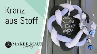 Weihnachtskranz aus Stoff  DIY Genschenk für Weihnachten [upl. by Ecinad]