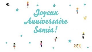 ♫ Joyeux Anniversaire Samia ♫ [upl. by Yelsiap]