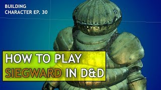 How to Play Siegward of Catarina in Dungeons amp Dragons Dark Souls 3 Build [upl. by Decamp]