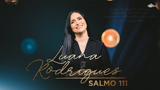 Luana Rodrigues  Salmo 111  Clipe Oficial [upl. by Amhser]