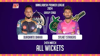 All Wickets  Durdanto Dhaka vs Sylhet Strikers  24th Match  Season 10  BPL 2024 [upl. by Tlaw]