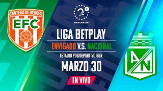 EN VIVO  ENVIGADO VS NACIONAL  LIGA BETPLAY [upl. by Ilatfen]