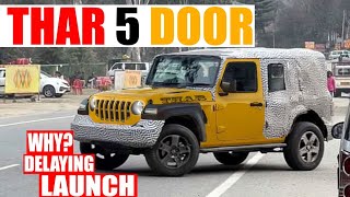 THAR 5 DOOR  Why Delaying Launch  Full Details [upl. by Derdlim]