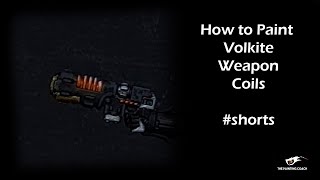 How to Paint Volkite Weapon Coils [upl. by Acsicnarf399]