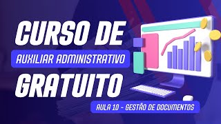 Curso de Auxiliar Administrativo  Aula 10 Gestão de Documentos [upl. by Subak]