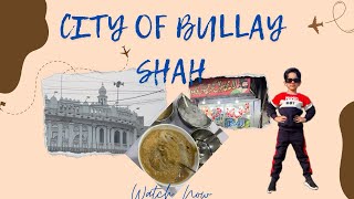 Visit to the City of BaBa Bullay Shah 🕌 Kasur near 🇵🇰 and 🇮🇳 [upl. by Boyd299]