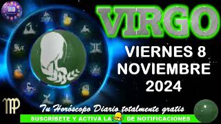 Horóscopo de hoy – VIRGO – viernes 8 de noviembre de 2024 [upl. by Shadow]