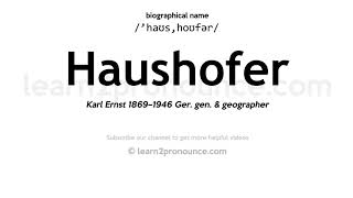 Pronunciation of Haushofer  Definition of Haushofer [upl. by Ecarret541]