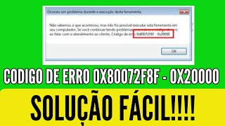 codigo de erro 0x80072f8f 0x20000 como resolver erro 0x80072f8f  ocorreu um problema de execução [upl. by Ilaw]