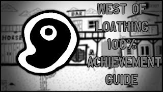 West of Loathing 100 Achievement Guide [upl. by Rayshell]