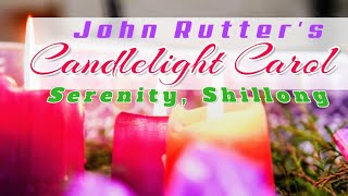 John Rutters Candlelight Carol Cover  Serenity Shillong [upl. by Newmann806]