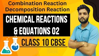 COMBINATION AND DECOMPOSITION REACTIONS CHAPTER 01 02CLASS 10  NCERT  CBSE  EduMitrar1t [upl. by Ireg]