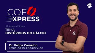 COFEXPRESS  Distúrbios do cálcio Com Dr Felipe Carvalho [upl. by Kasper]