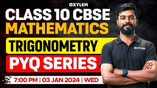 Class 10 CBSE  Mathamatics  Trigonometry  PYQ Series  Xylem Class 10 CBSE [upl. by Grazia]