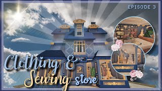 Bloxburg Townside Series ☀️ Clothing amp Sewing Store ➵ Episode 3 [upl. by Elletsirk463]