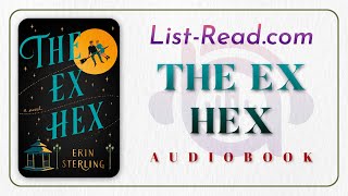 The Ex Hex by Erin Sterling Full audiobook free [upl. by Acina]