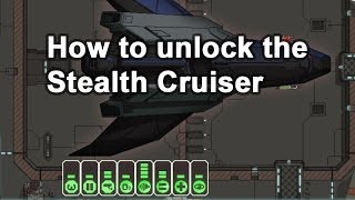 How to unlock the Stealth Cruiser in FTL [upl. by Cthrine]