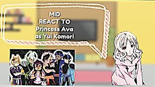 MID React to Princess Ava as Yui komori ⚠𝕊𝕡𝕠𝕚𝕝𝕖𝕣𝕤⚠ [upl. by Abad]