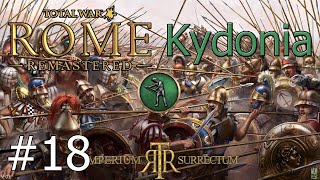 Lets Play Total War Rome Remastered  Imperium Surrectum  Kydonia  Part 18 BIGGUS WHAT [upl. by Atiugal]