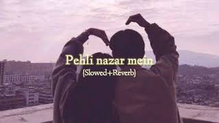 Pehli nazar mein ❤️  Atif Aslam slowedreverb [upl. by Daffy]