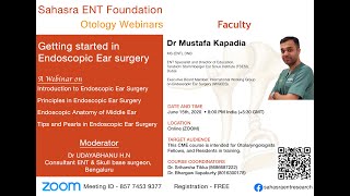 Otology  Introduction to Endoscopic Ear Surgery  Dr Mustafa Kapadia [upl. by Einnil]