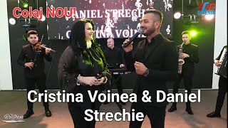 Duetul anului 2024 Cristina Voinea amp Daniel Strechie  Colaj de petrecere  NOU 2024 [upl. by Aliekahs]