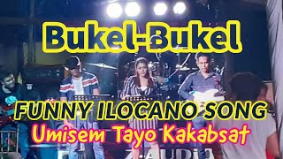 BUKELBUKEL Funny Ilocano Song [upl. by Earised]