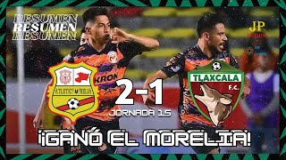 Atlético Morelia vs Tlaxcala RESUMEN Liga de Expansión MX A24 [upl. by Aikan]