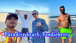 Paradise beach Pondicherry gital French ripeng baksa sagalo aua [upl. by Waldman937]