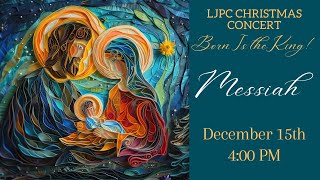 LJPC Christmas Concert “Born is the King” Dec 15th 400pm performance [upl. by Hogarth]