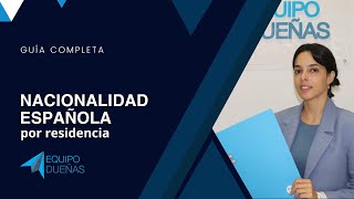 Guía completa ¿Cómo solicitar la nacionalidad española por residencia [upl. by Juley447]