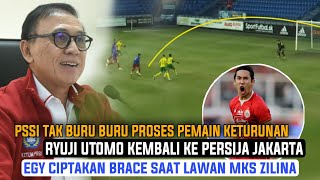 EGY CETAK GOL LAGI 😍 PSSI Tak BuruBuru Proses Naturalisasi‼️Ryuji Pulang Ke Persija [upl. by Aggarwal615]