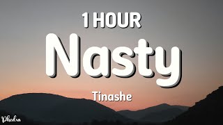 1 HOUR Tinashe  Nasty Lyrics [upl. by Guthrie609]