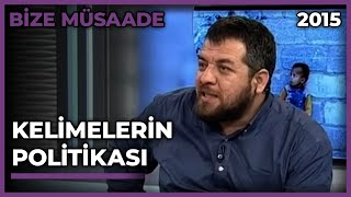 Bize Müsaade Kelimelerin Politikası  30012015 [upl. by Leimaj820]