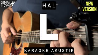 L  Hal Karaoke Akustik [upl. by Lipinski740]