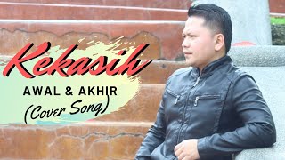 Kekasih Awal dan Akhir Covered by Rizal Ismail [upl. by Roach]