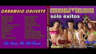 Caramelo Caliente  Voy A Buscarme Un Amor Vol 1 Audio Original [upl. by Noteek]