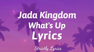 Jada Kingdom  Whats Up Lyrics Dutty Money Riddim  Strictly Lyrics [upl. by Naryt]