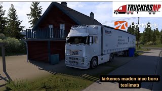 BANIMIZ ACILDI KİRKENES MADENE İNCE BORU YÜKLEDİK  ETS2 PROMODS TMP [upl. by Temirf347]