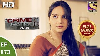 Crime Patrol  क्राइम पेट्रोल सतर्क  Ep 873  Full Episode  19th November 2017 [upl. by Colette783]