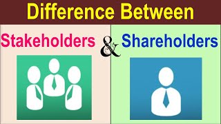 Differences Between Stakeholders and Shareholders [upl. by Whitney]