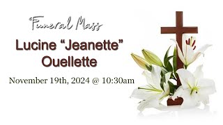 Funeral Mass  Lucine quotJeanettequot Ouellette [upl. by Eintruoc]